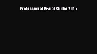 Read Professional Visual Studio 2015 Ebook Free