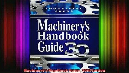 FAVORIT BOOK   Machinerys Handbook Guide 30th Edition  FREE BOOOK ONLINE