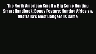 Download The North American Small & Big Game Hunting Smart Handbook: Bonus Feature: Hunting