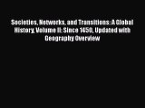 [Read book] Societies Networks and Transitions: A Global History Volume II: Since 1450 Updated