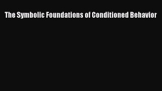 [PDF] The Symbolic Foundations of Conditioned Behavior Download Online