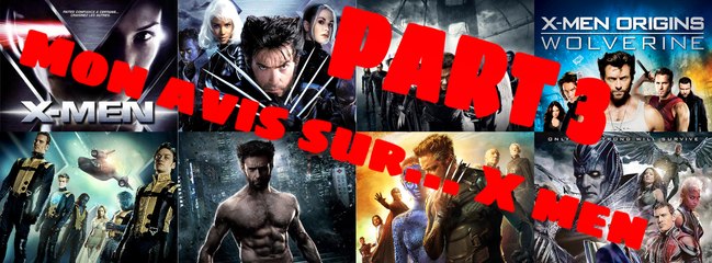 Mon avis sur... : X-men : Part 2 (xmen origins wolverine, xmen first class et the wolverine)