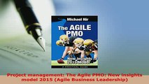 PDF  Project management The Agile PMO New insights model 2015 Agile Business Leadership Download Online