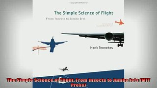 READ PDF DOWNLOAD   The Simple Science of Flight From Insects to Jumbo Jets MIT Press  FREE BOOOK ONLINE