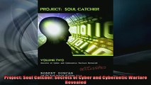 READ book  Project Soul Catcher Secrets of Cyber and Cybernetic Warfare Revealed  FREE BOOOK ONLINE