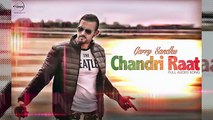 Chandri Raat  - Garry Sandhu - Punjabi Song Collection
