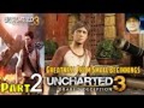Uncharted 3 Drakes Deception part 2 Gameplay Walkthrough PS4 Single Player Live Commentary