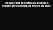 [PDF] The Quaker City Or the Monks of Monk Hall: A Romance of Philadelphia Life Mystery and