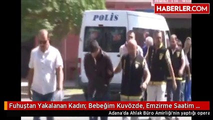 Fuhuştan Yakalanan Kadın: Bebeğim Kuvözde, Emzirme Saatim Geldi