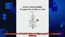 READ PDF DOWNLOAD   Palo Mayombe El Legado Vivo de Africa en Cuba 1 Spanish Edition  BOOK ONLINE