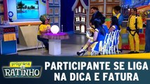 Participante se liga na dica e fatura