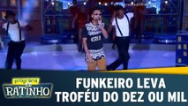 Funkeiro ganha troféu do Dez ou Mil