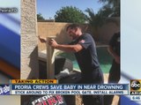 Peoria crews save baby in near drowning