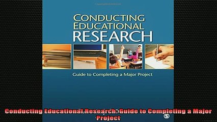 READ book  Conducting Educational Research Guide to Completing a Major Project Full Free