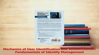 Download  Mechanics of User Identification and Authentication Fundamentals of Identity Management PDF Free