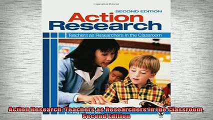 DOWNLOAD FREE Ebooks  Action Research Teachers as Researchers in the Classroom Second Edition Full Free