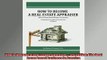 READ book  How to become a Real Estate Appraiser  3rd Edition The best home based business in READ ONLINE