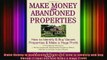 FREE DOWNLOAD  Make Money in Abandoned Properties How to Identify and Buy Vacant Properties and Make a  DOWNLOAD ONLINE