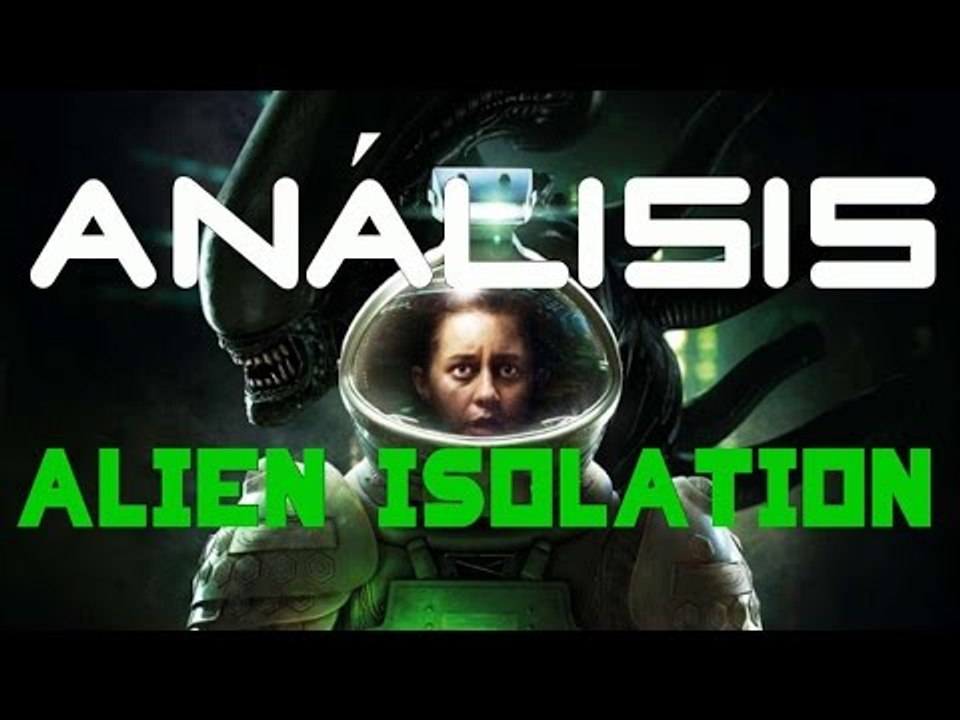 Alien Isolation - Análisis Comentado en Español...