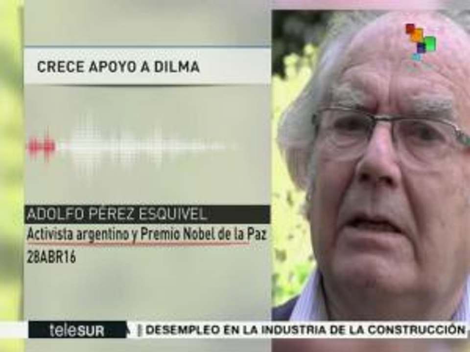 Premio Nobel Adolfo Pérez Esquivel expresa apoyo a Dilma Rousseff