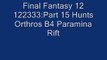 Final Fantasy 12 122333 part 15 Hunts Orthros