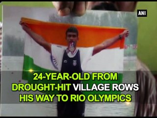 24-year-old from drought-hit village rows his way to Rio Olympics