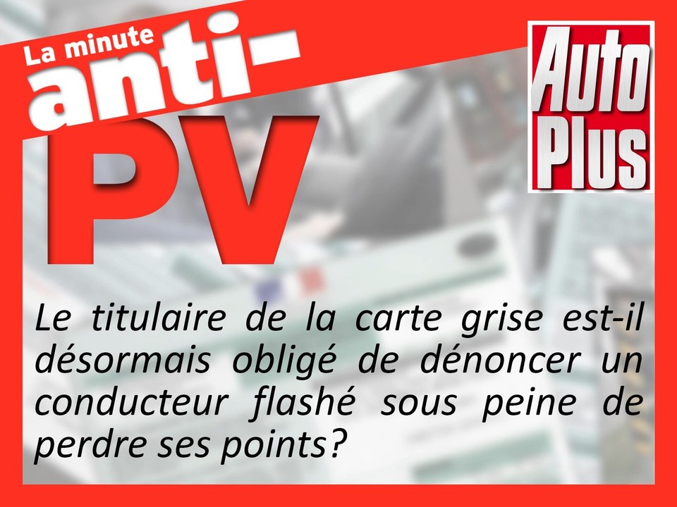 Le titulaire de la carte grise doit-il dénoncer un conducteur ?