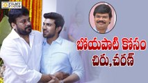 Chiranjeevi and Ram Charan Fight for Boyapati Srinu - Filmyfocus.com