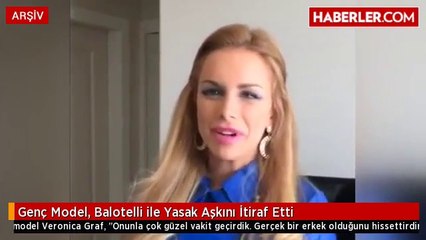 Genç Model, Balotelli ile Yasak Aşkını İtiraf Etti