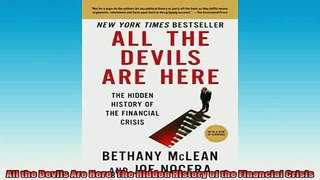 FREE DOWNLOAD  All the Devils Are Here The Hidden History of the Financial Crisis READ ONLINE