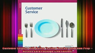 READ book  Customer Service with Online Testing Voucher and Exam Prep  Access Card Package 2nd Full EBook