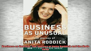 READ book  Business as Unusual The Journey of Anita Roddick and the Body Shop Free Online