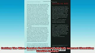 READ book  Cutting The Wire Gaming Prohibition And The Internet Gambling Studies Series Full EBook