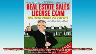 FREE DOWNLOAD  The Complete Guide to Passing Your Real Estate Sales License Exam On the First Attempt  DOWNLOAD ONLINE