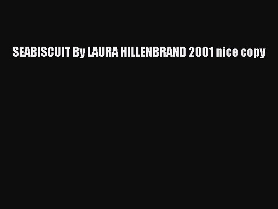 Read SEABISCUIT By LAURA HILLENBRAND 2001 nice copy Ebook Free
