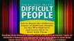 READ Ebooks FREE  Dealing With Difficult People Get to Know the Different Types of Difficult People in the Full EBook
