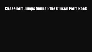Read Chaseform Jumps Annual: The Official Form Book Ebook Free