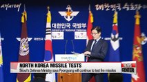Seoul's Defense Ministry says Pyongyang will continue to test fire missiles