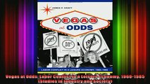 READ book  Vegas at Odds Labor Conflict in a Leisure Economy 19601985 Studies in Industry and Full Free