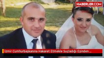 İzmir Cumhurbaşkanına Hakaret Etmekle Suçladığı Eşinden Boşandı