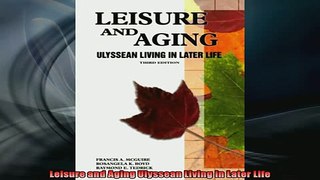 FREE EBOOK ONLINE  Leisure and Aging Ulyssean Living in Later Life Full Free