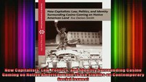 READ Ebooks FREE  New Capitalists Law Politics and Identity Surrounding Casino Gaming on Native American Full Free