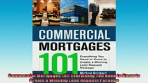 EBOOK ONLINE  Commercial Mortgages 101 Everything You Need to Know to Create a Winning Loan Request READ ONLINE