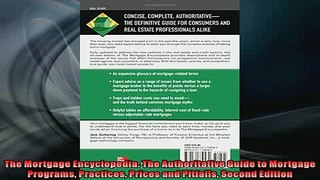 EBOOK ONLINE  The Mortgage Encyclopedia The Authoritative Guide to Mortgage Programs Practices Prices  FREE BOOOK ONLINE