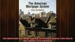 Free PDF Downlaod  The American Mortgage System Crisis and Reform The City in the TwentyFirst Century READ ONLINE