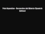 Download Polo Argentino - Recuerdos del Abierto (Spanish Edition) PDF Free