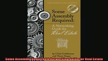 FREE PDF  Some Assembly Required A Networking Guide for Real Estate READ ONLINE