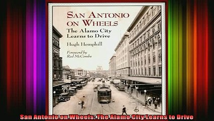 READ book  San Antonio on Wheels The Alamo City Learns to Drive Online Free