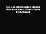 [Read book] Increasing Multicultural Understanding (Multicultural Aspects of Counseling And