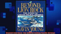 READ book  Beyond Lion Rock The Story of Cathay Pacific Airways Full Free